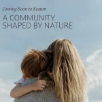 Mother holding a young child against a bright sky, featuring the text "Coming Soon to Seaton - A Community Shaped By Nature" for the Bloom Park development.